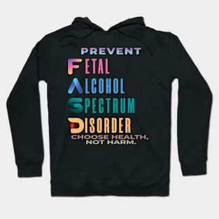 Fasd   (fetal alcohol spectrum disorder) Hoodie